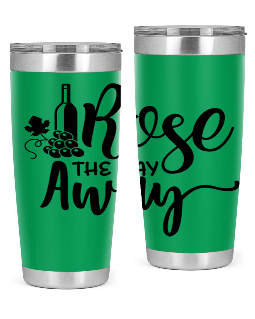 rose the day away 172#- wine- Tumbler