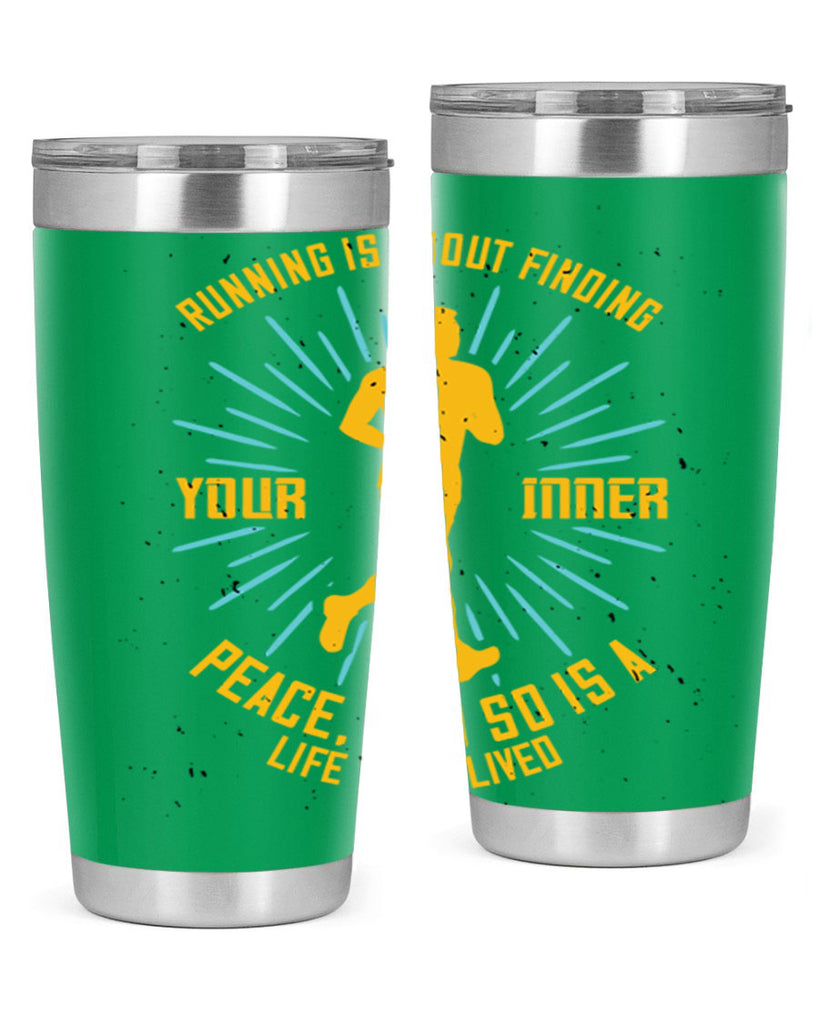 running is about finding your inner peace and so is a life well lived 22#- running- Tumbler