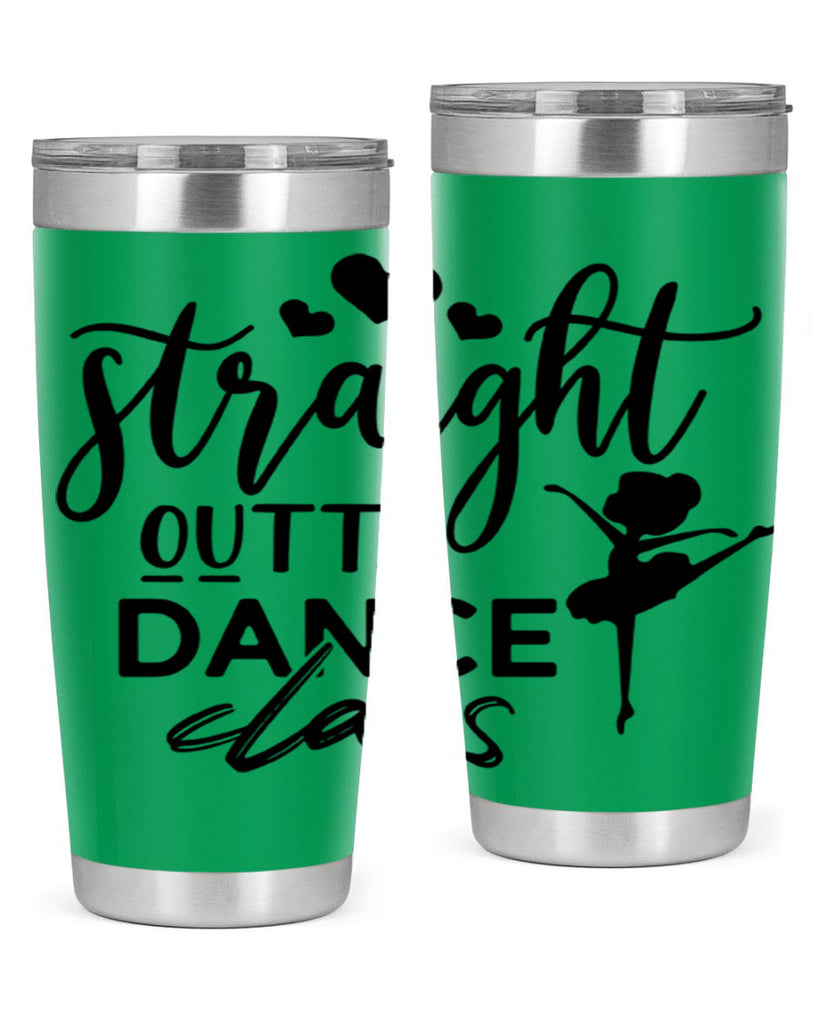 straight outta dance class 80#- ballet- Tumbler