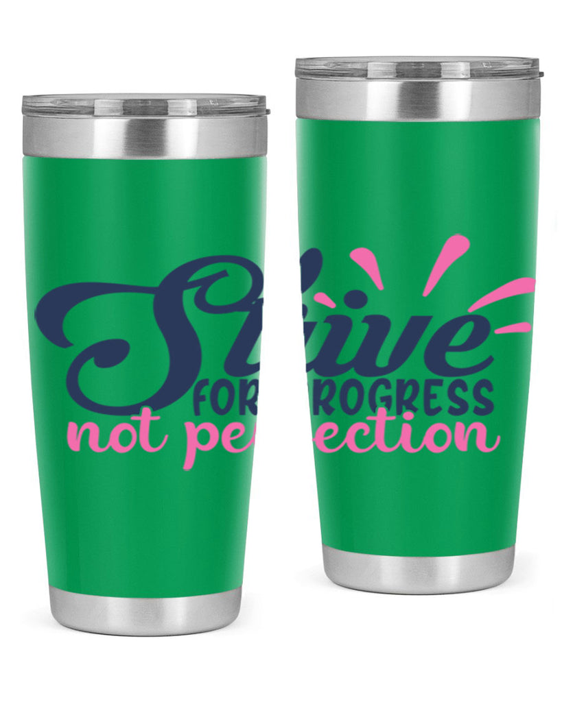 strive for progress not perfection Style 69#- motivation- Tumbler