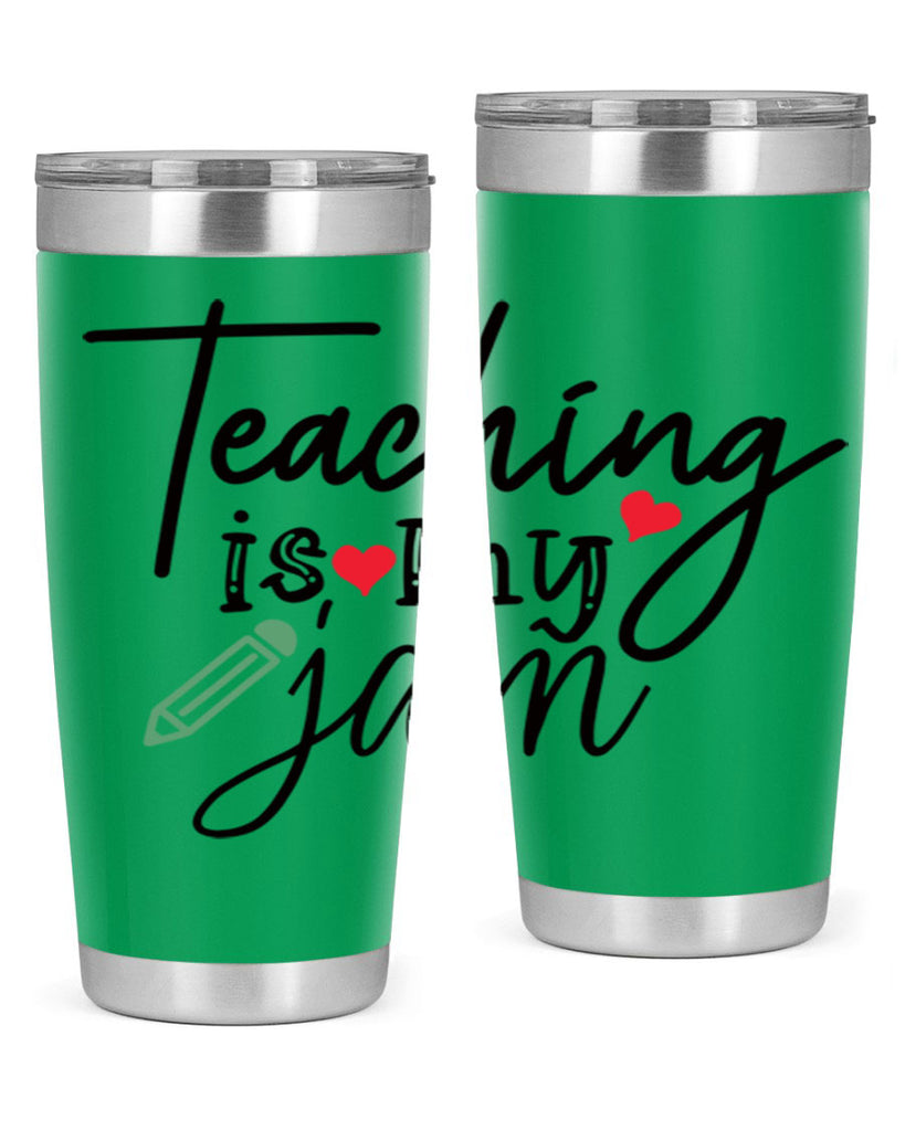 teaching is my jam Style 126#- teacher- tumbler