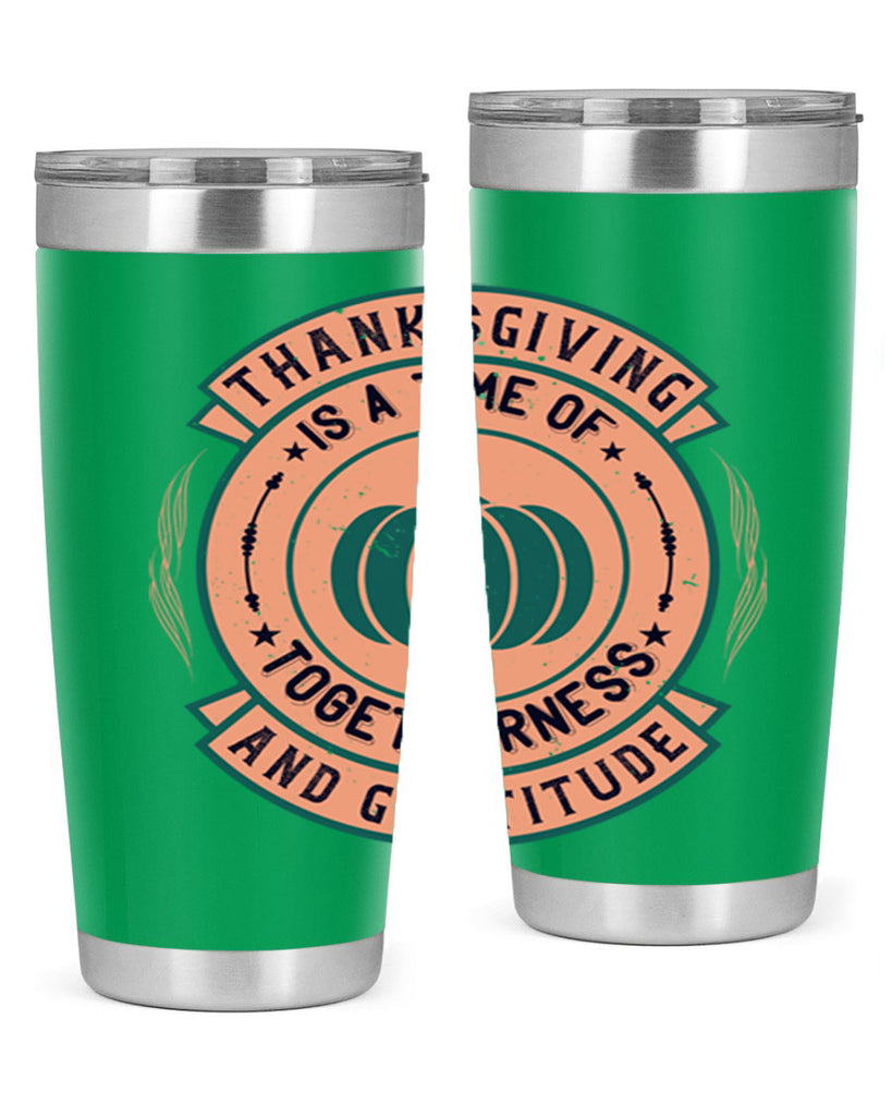 thanksgiving is a time of togetherness and gratitude 13#- thanksgiving- Tumbler