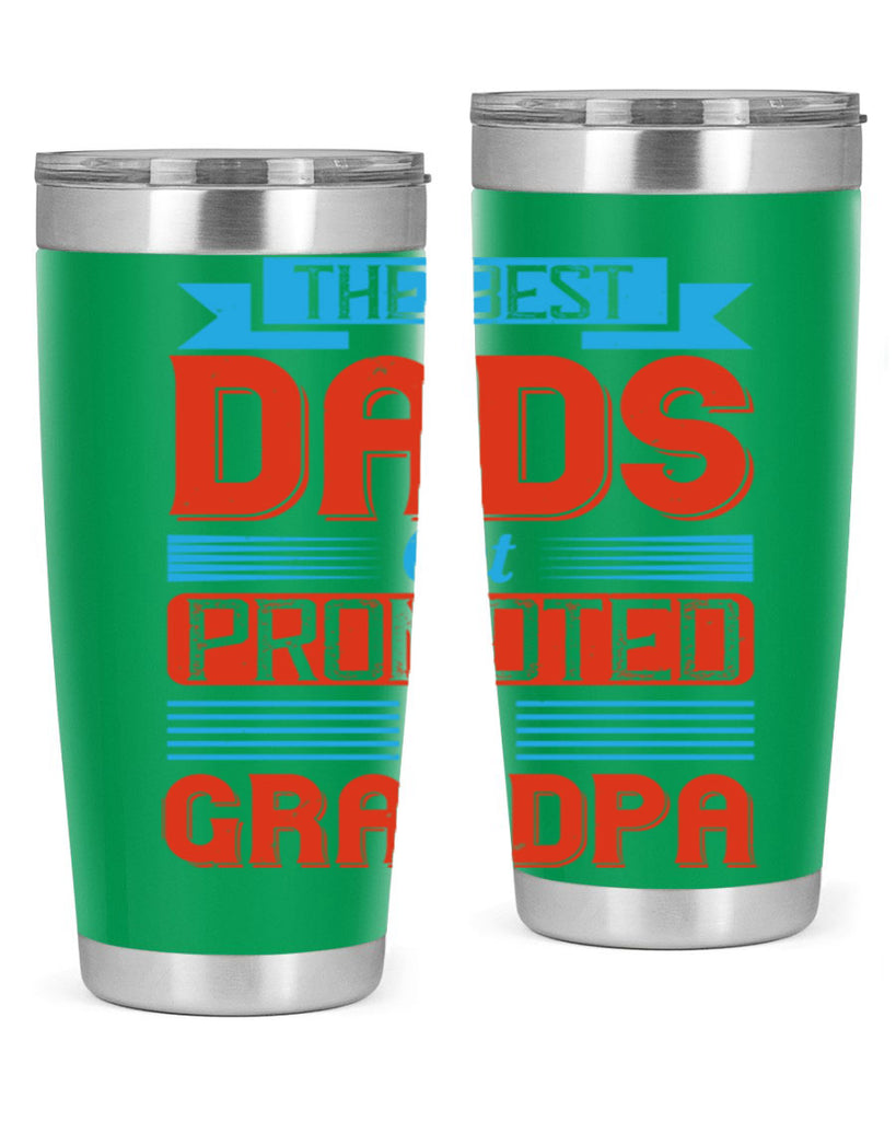 the best dads get promoted to grandpa 175#- fathers day- Tumbler
