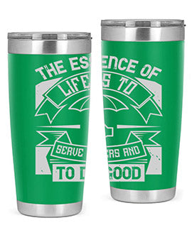 the essence of life is To serve others and to do good Style 24#- volunteer- Tumbler