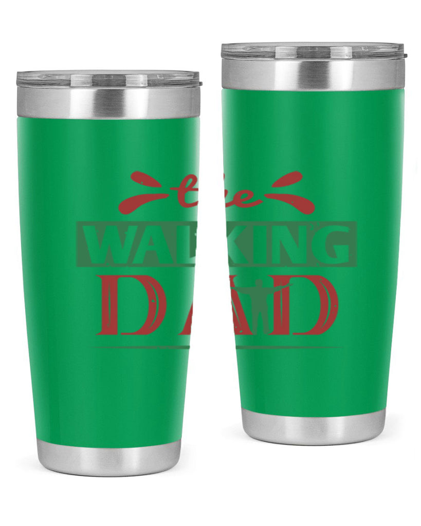 the walking dad 147#- fathers day- Tumbler