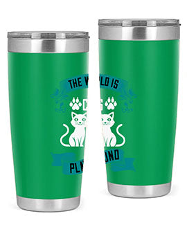 the world is my cats playground Style 119#- cat- Tumbler