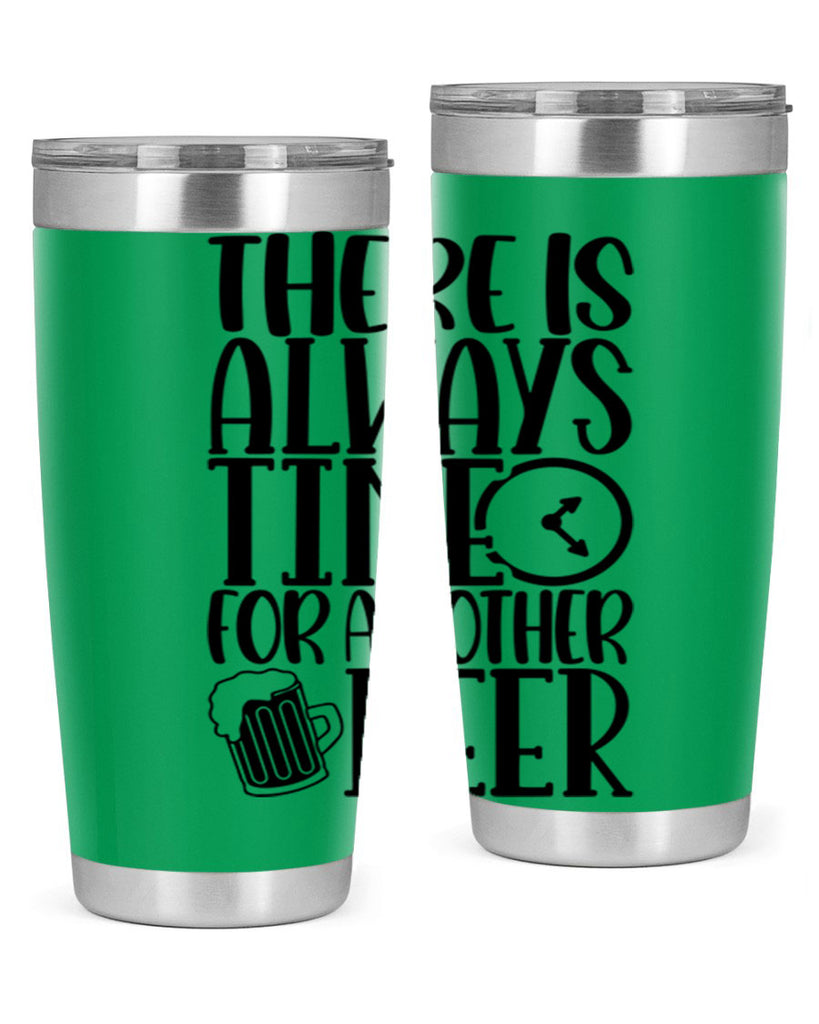 there is always time for another beer 20#- beer- Tumbler