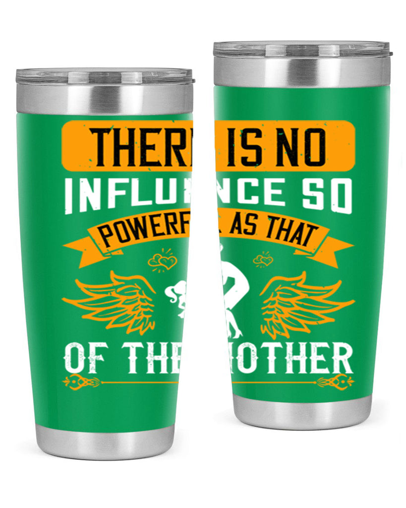 there is no influence so 27#- mothers day- Tumbler