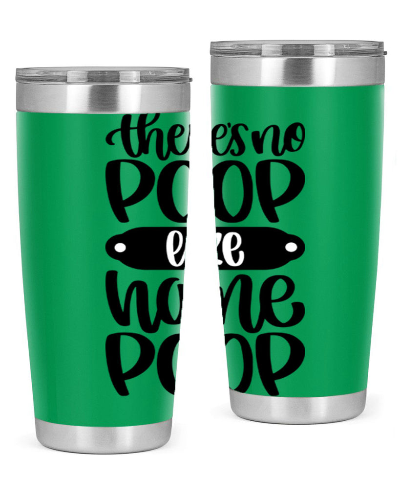 there is no poop like home poop 11#- bathroom- Tumbler
