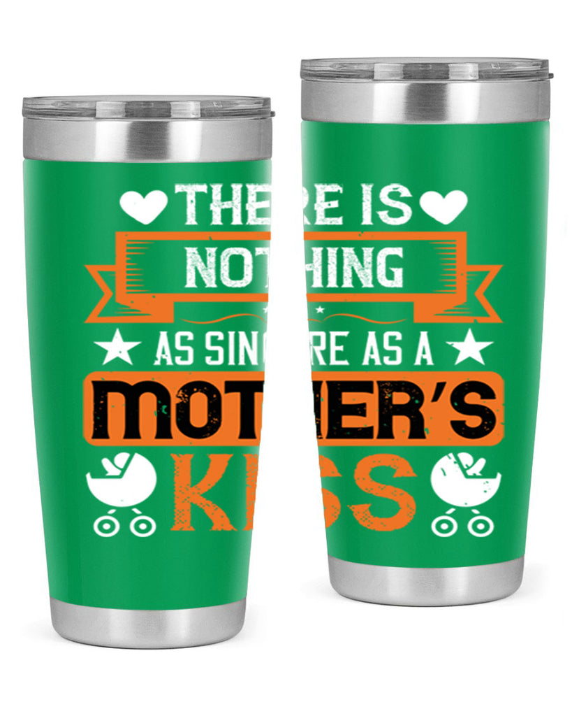 there is nothing as sincere 21#- mothers day- Tumbler