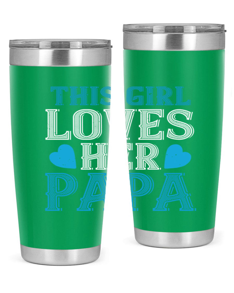 this girl loves her papa 3#- grandpa - papa- Tumbler