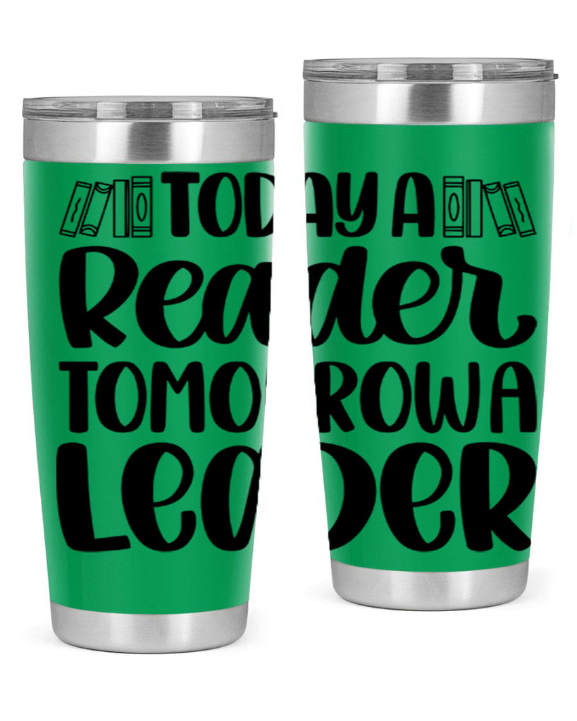 today a reader tomorrow a leader 23#- reading- Tumbler