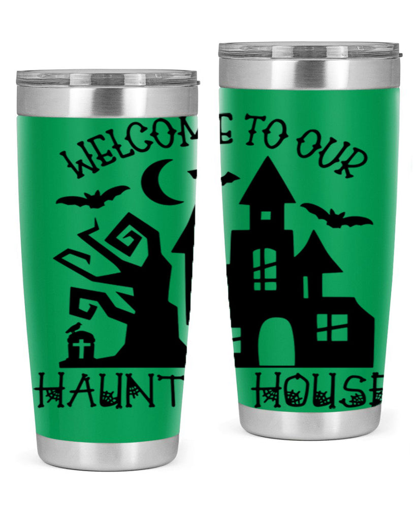 welcome to our haunted house 14#- halloween- Tumbler