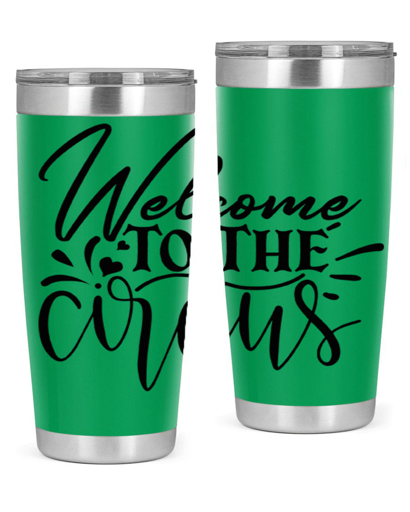 welcome to the circus 44#- home- Tumbler