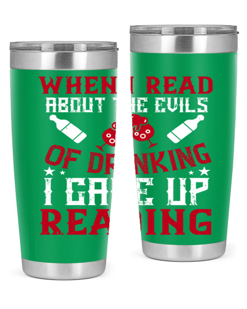 when i read about the evils of drinking i gave up reading 20#- drinking- Tumbler