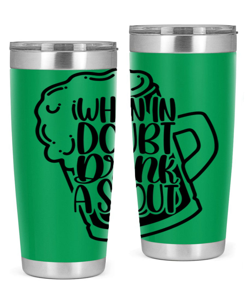 when in doubt drink a stout 16#- beer- Tumbler