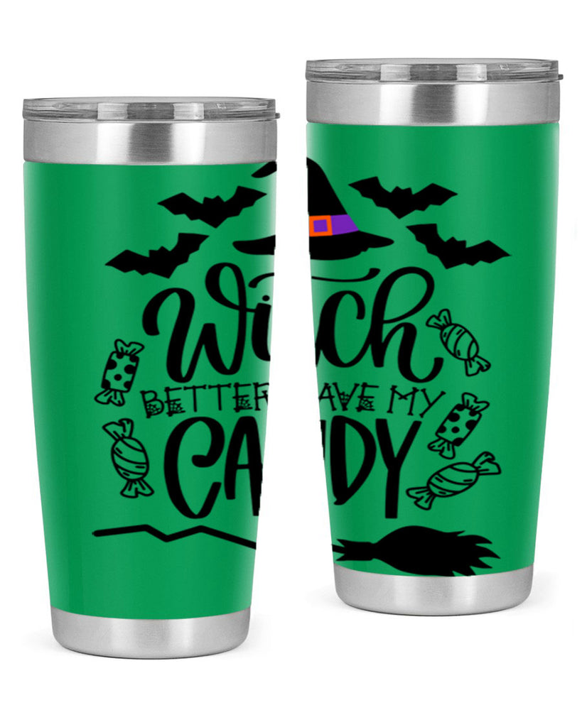 witch better have my candy 9#- halloween- Tumbler
