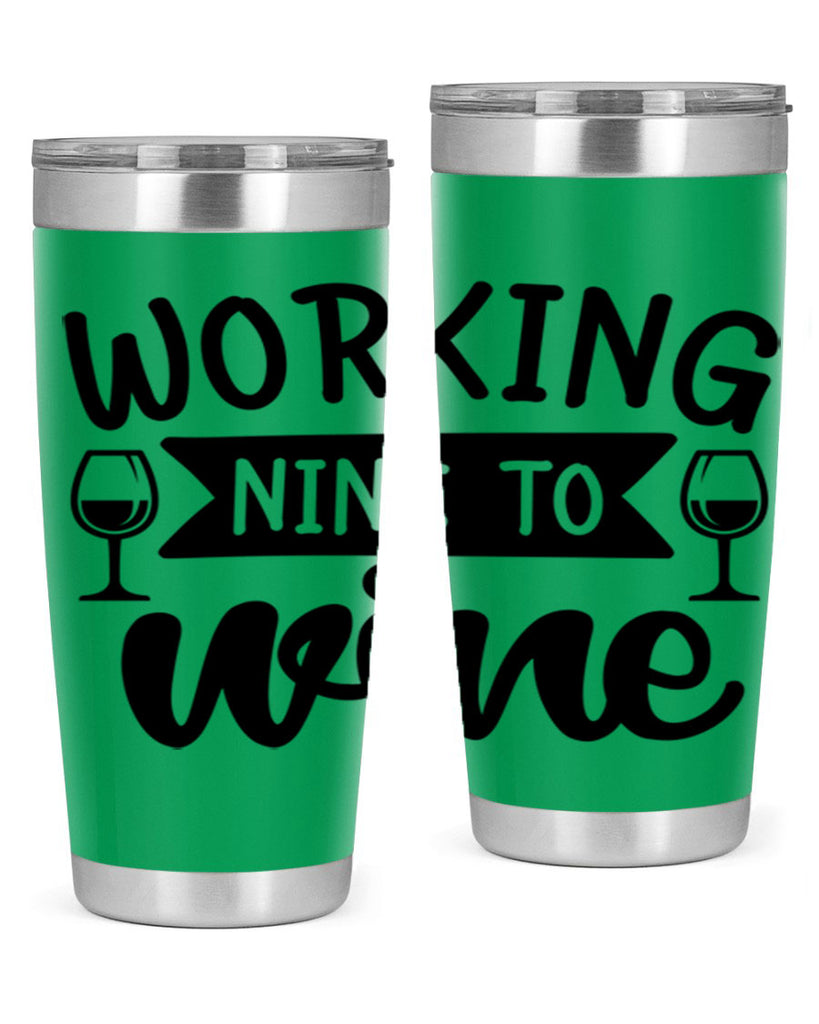 working nine to wine 140#- wine- Tumbler