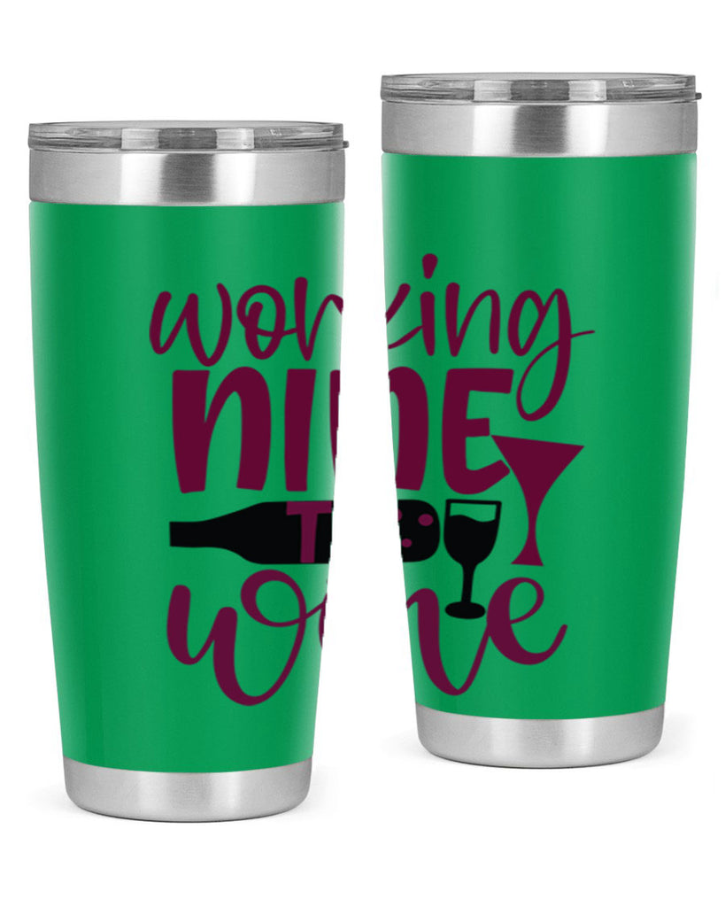 working nine to wine 142#- wine- Tumbler