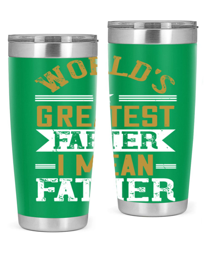 world’s greatest farter i mean my father 139#- fathers day- Tumbler