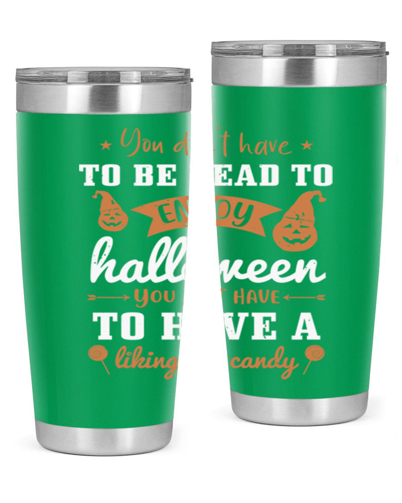 you dont have to be dead 119#- halloween- Tumbler