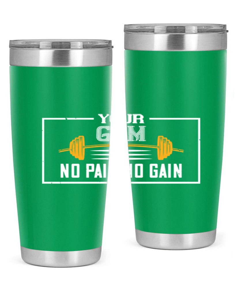 your gym no pain no gain 57#- gym- Tumbler