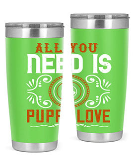 All you need is puppy love Style 155#- dog- Tumbler