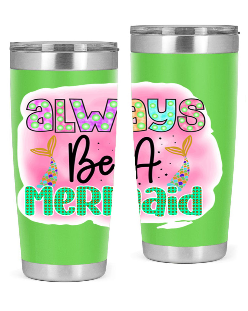 Always Be A Mermaid 13#- mermaid- Tumbler