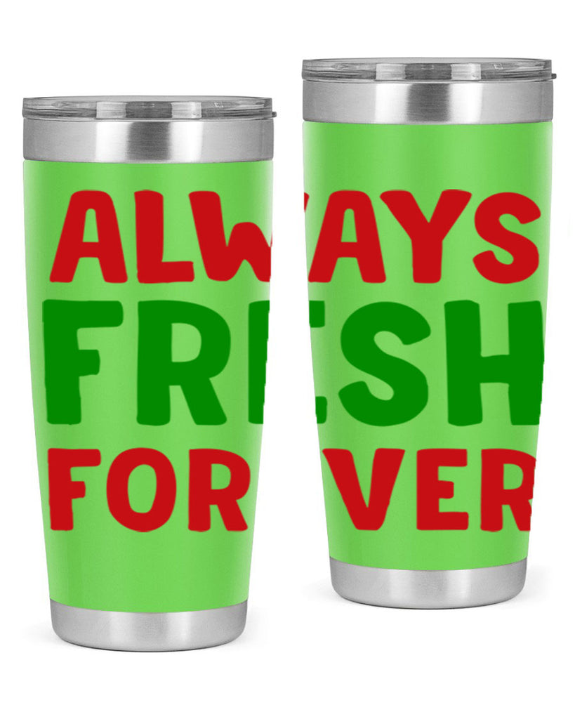 Always Fresh Forever 11#- winter- Tumbler