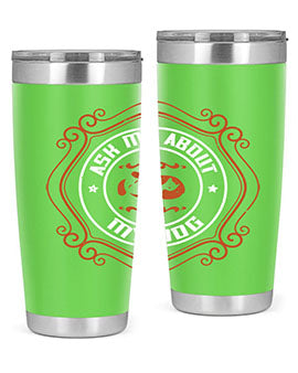 Ask Me About My Dog Style 130#- dog- Tumbler
