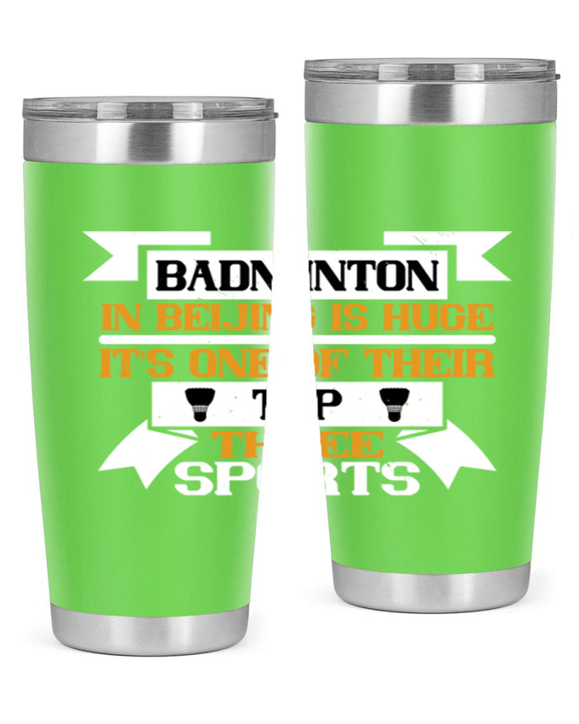 Badminton in Beijing is huge its one of their top three sports 1672#- badminton- Tumbler