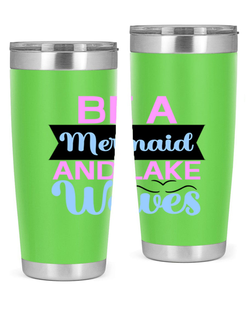 Be A Mermaid And Lake Waves 42#- mermaid- Tumbler