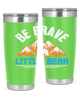 Be brave little bear 3#- Bears- Tumbler