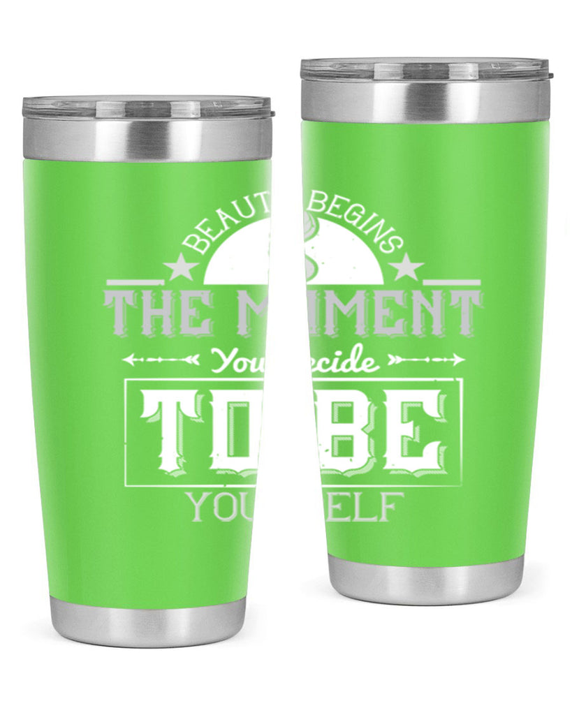 Beauty begins the moment you decide to be yourself Style 170#- make up- Tumbler