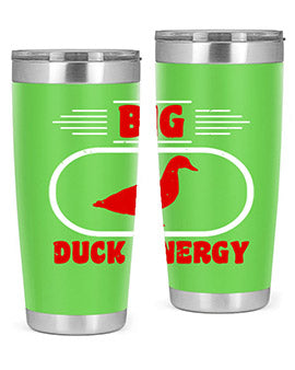 Big duck energy Style 6#- duck- Tumbler