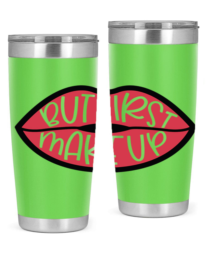 But First Makeup Style 116#- make up- Tumbler