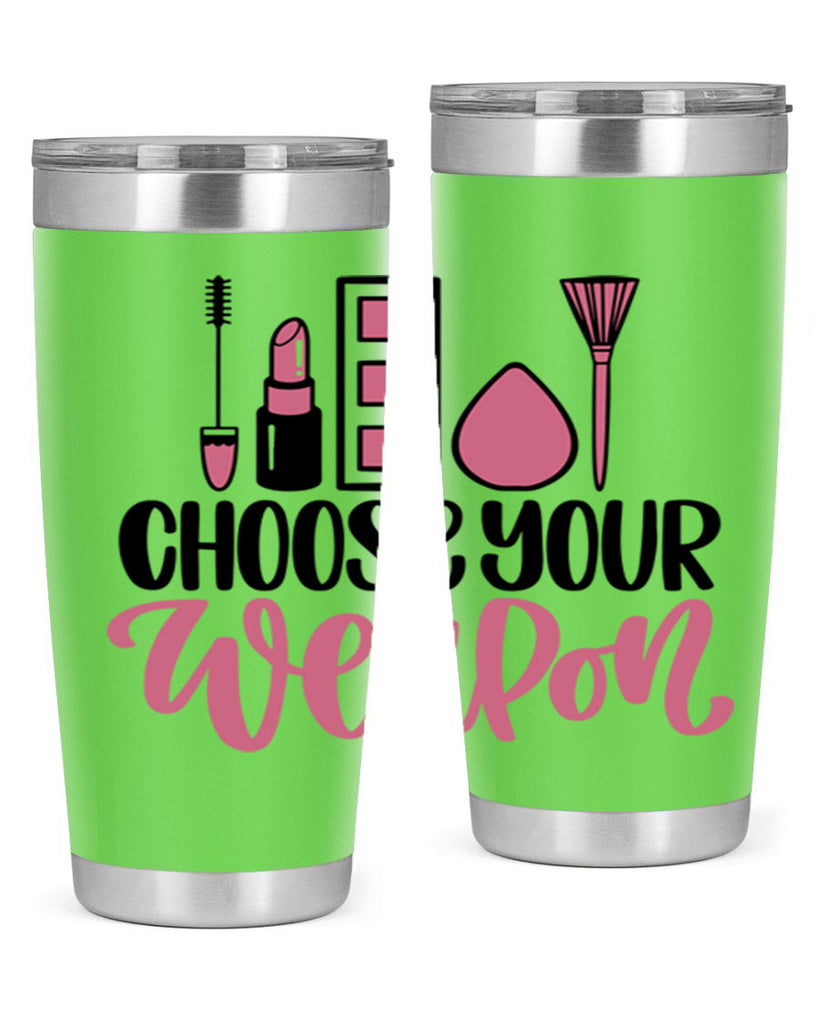 Choose Your Weapon Style 111#- make up- Tumbler