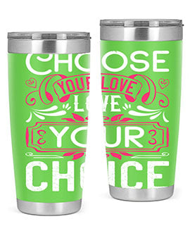 Choose your love Love your choice Style 4#- dog- Tumbler