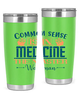 Common sense is in medicine the master workman Style 6#- diabetes- Tumbler