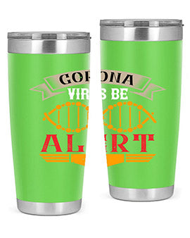 Corona Virus Be Alert Style 6#- corona virus- Tumbler