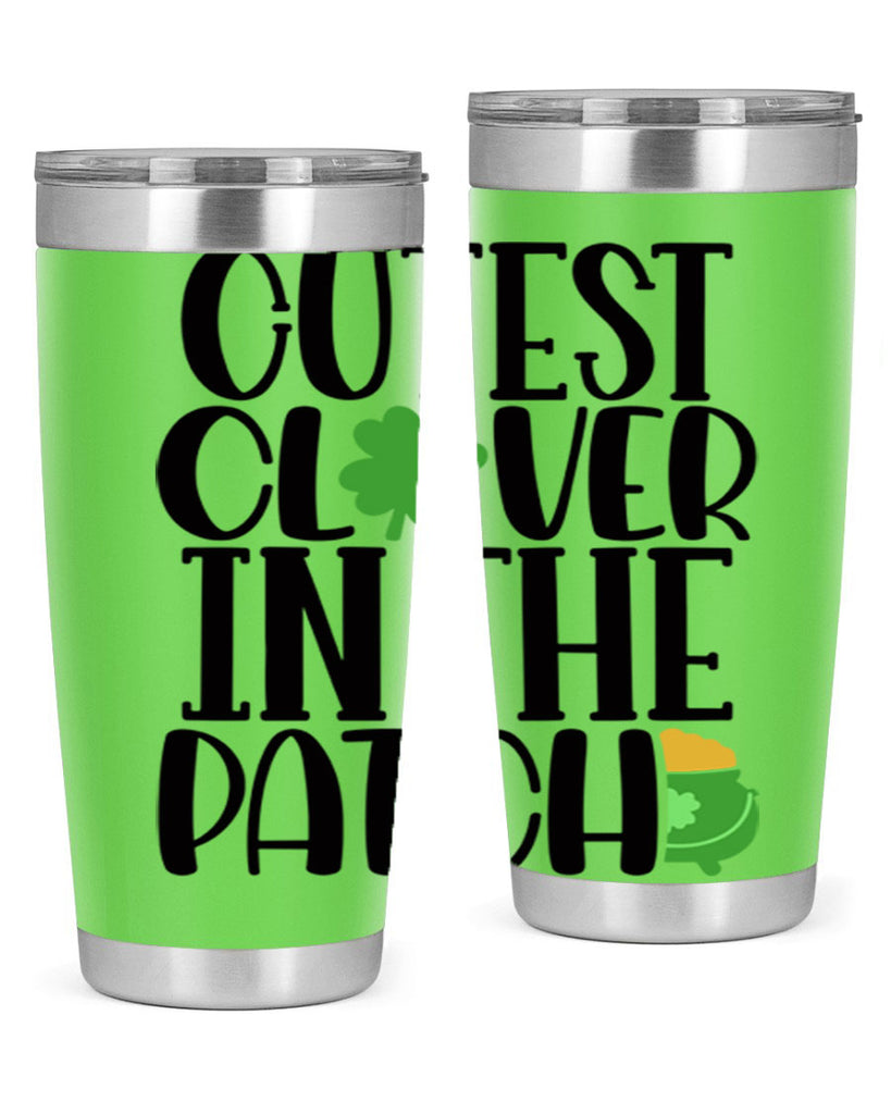 Cutest Clover In The Patch Style 102#- St Patricks Day- Tumbler