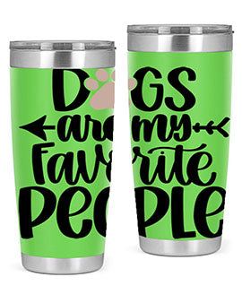 Dogs Are My Favorite People Style 22#- dog- Tumbler