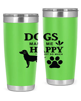 Dogs Make Me Happy Style 44#- dog- Tumbler