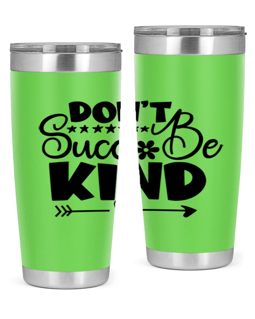 Dont Succ Be Kind 94#- winter- Tumbler