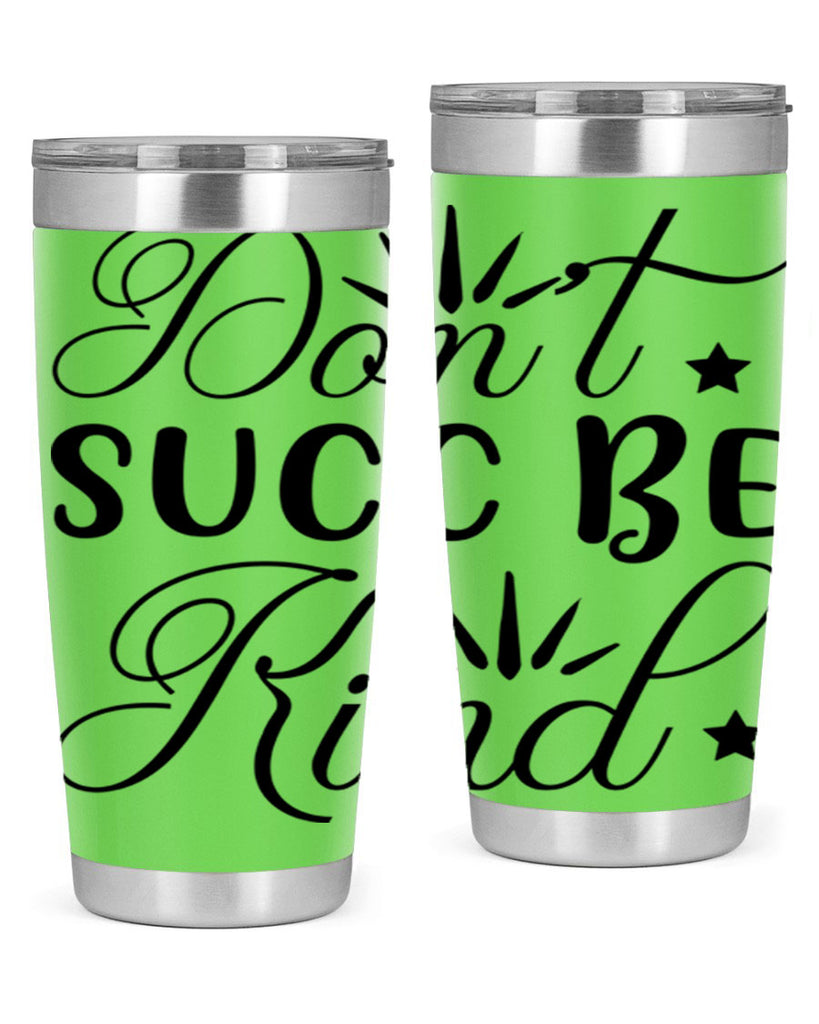 Dont Succ Be Kind 95#- winter- Tumbler