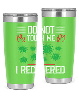 Dont Touch Me I Recovered Style 55#- corona virus- Tumbler