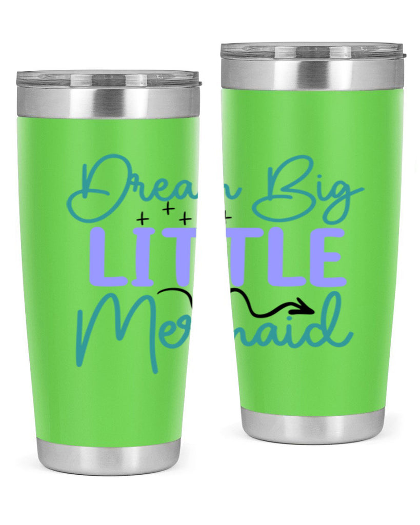 Dream Big Little Mermaid 118#- mermaid- Tumbler