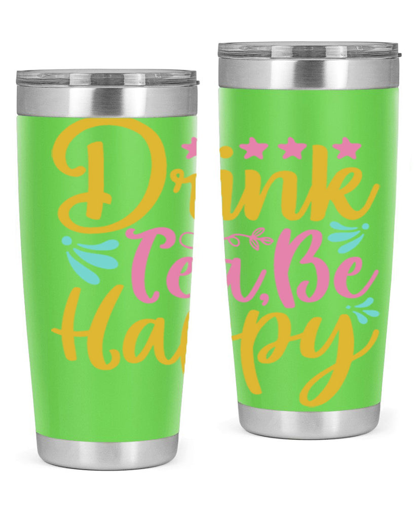 Drink tea be happy Style 67#- summer- Tumbler
