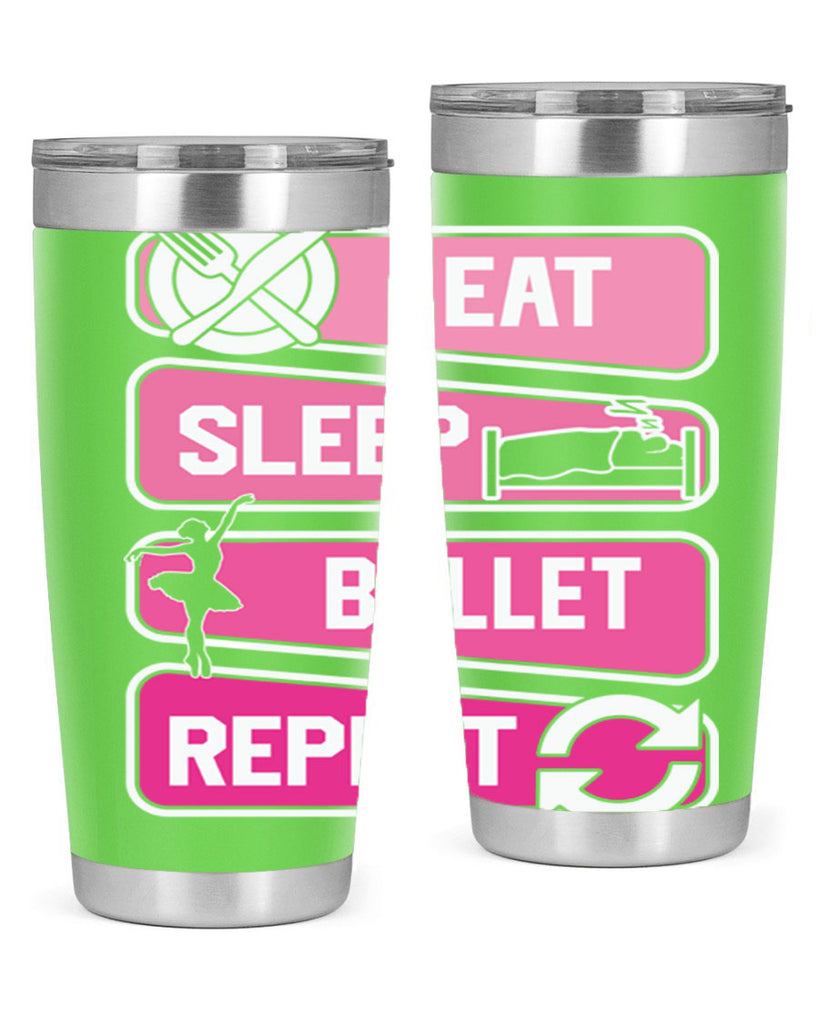 Eat Sleep Ballet Repeat Ballerino Ballet 38#- ballet- Tumbler