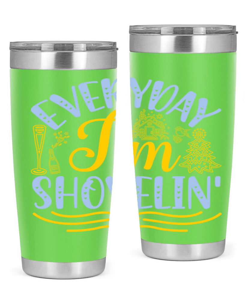 Everyday im shovelin102#- winter- Tumbler